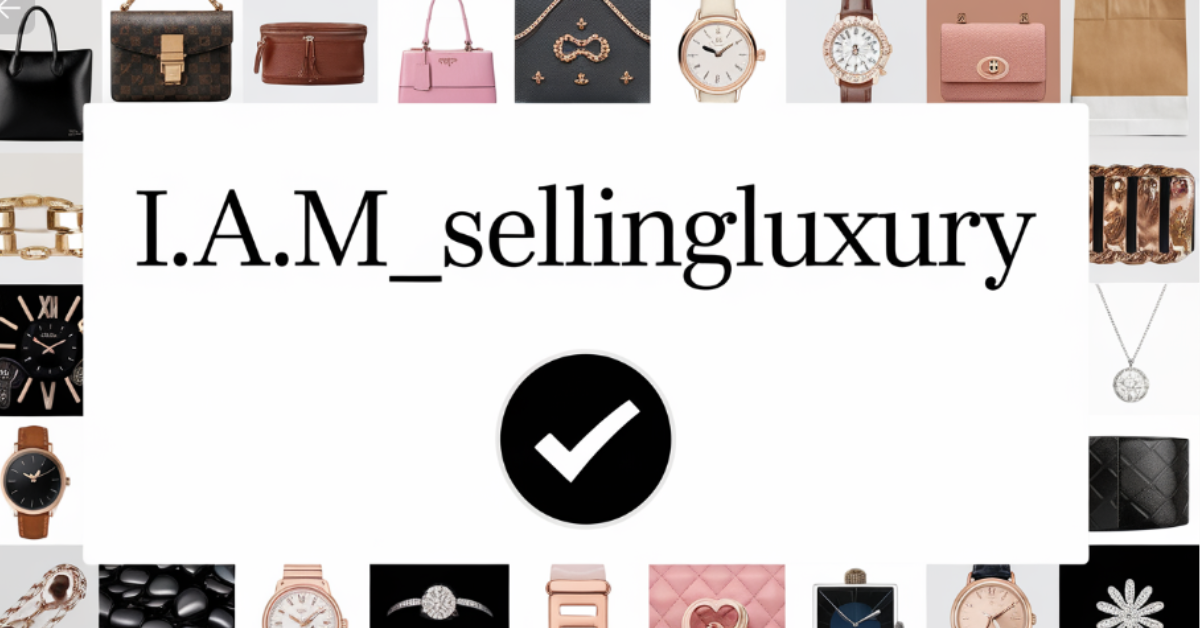 The Ultimate Guide to Selling Luxury Goods Online: i.a.m_sellingluxury